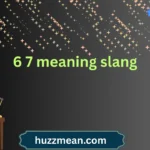 6 7 meaning slang