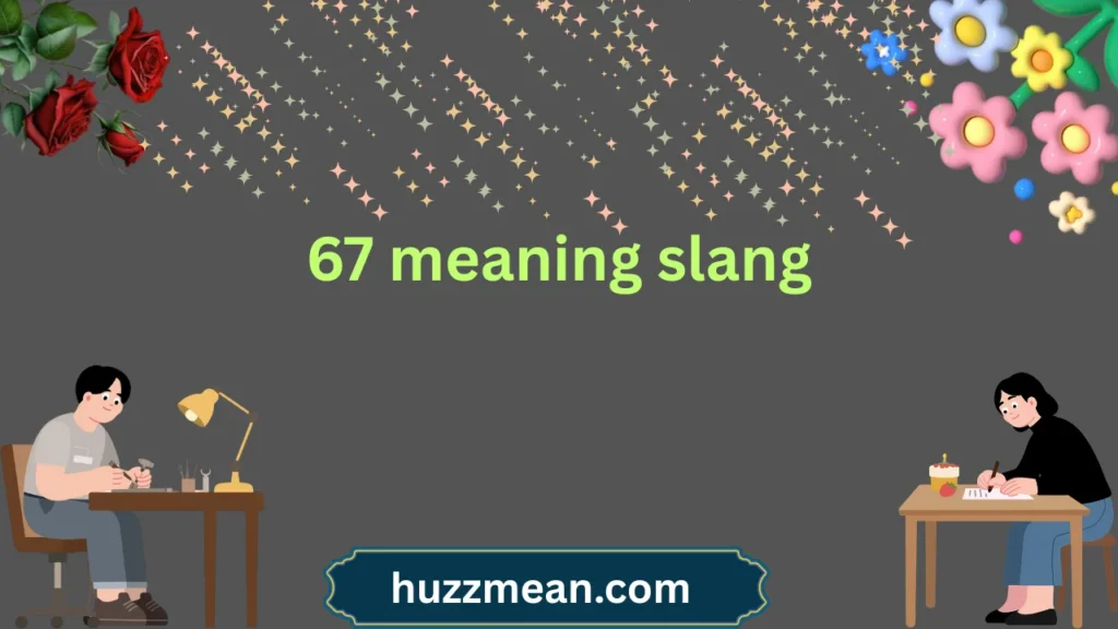 67 meaning slang