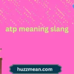 atp meaning slang