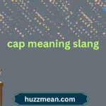 cap meaning slang