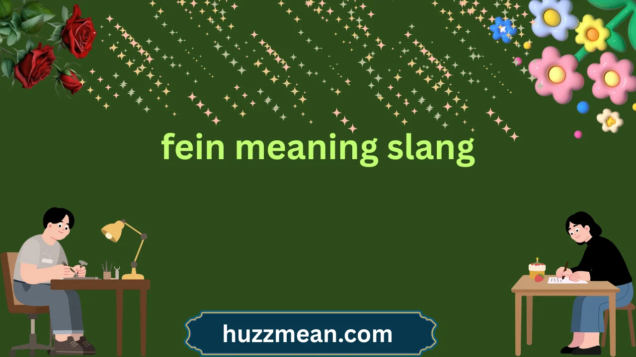 fein meaning slang