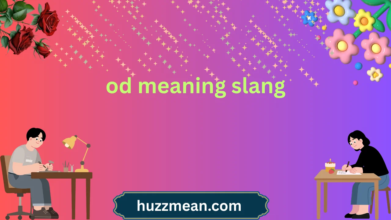 od meaning slang