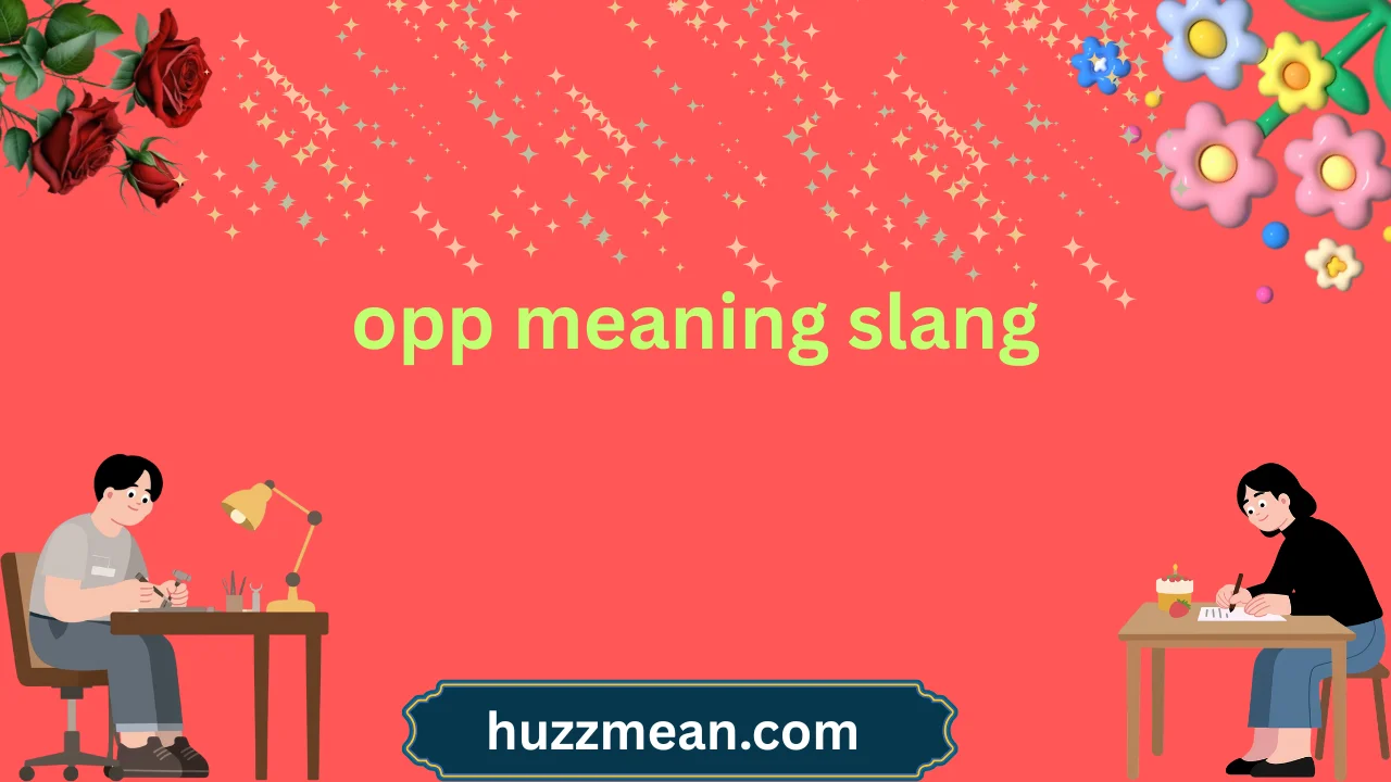 opp meaning slang