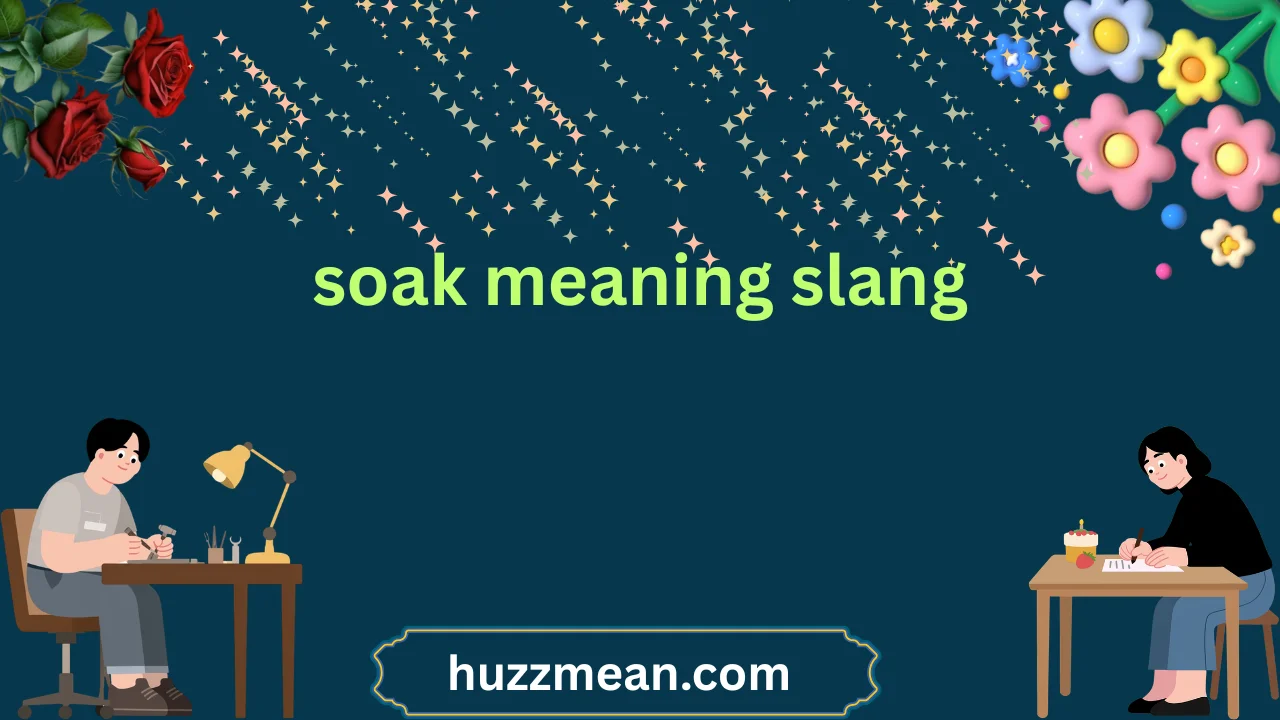soak meaning slang