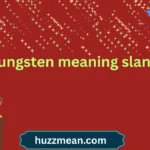 tungsten meaning slang
