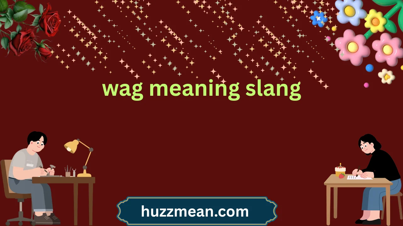 wag meaning slang