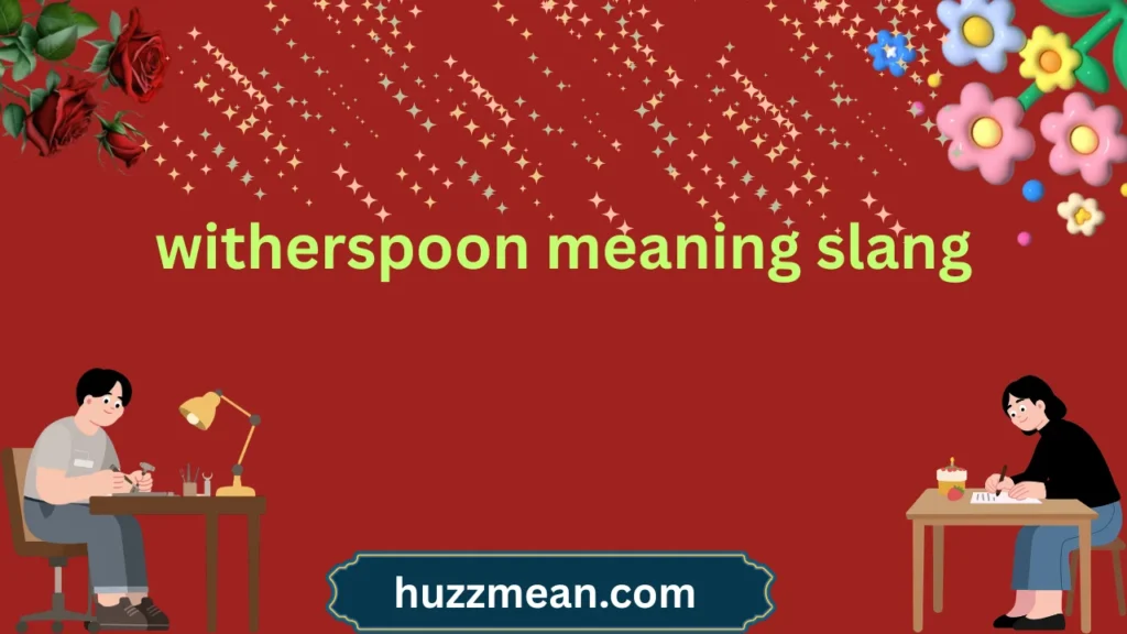 witherspoon meaning slang