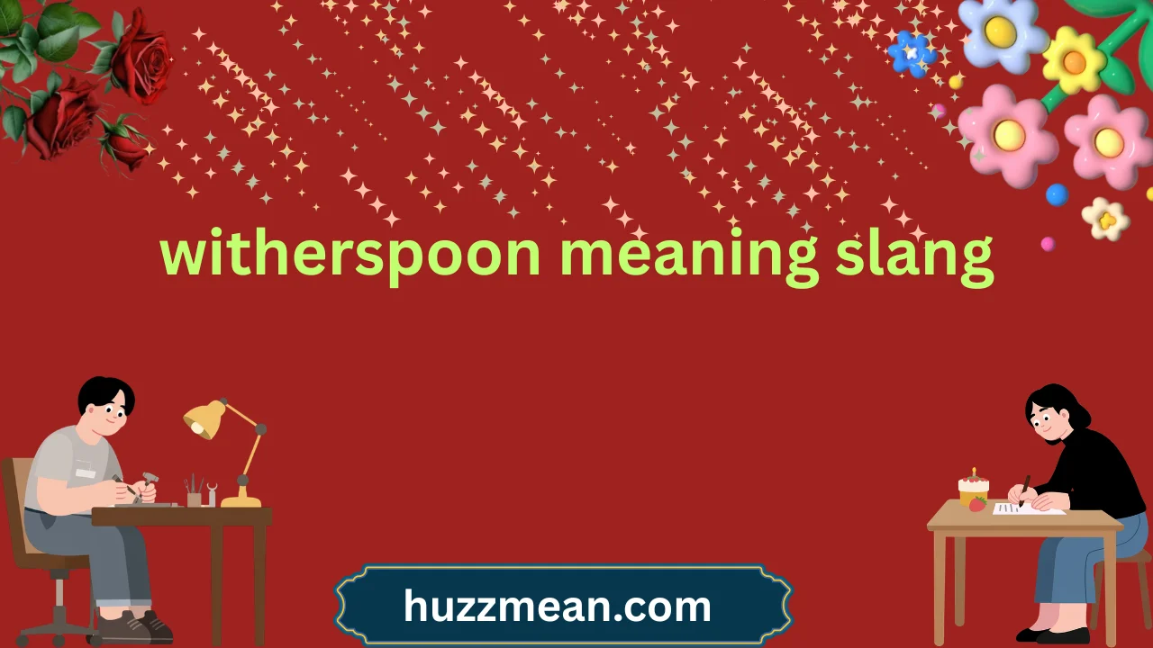 witherspoon meaning slang