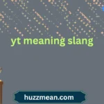 yt meaning slang