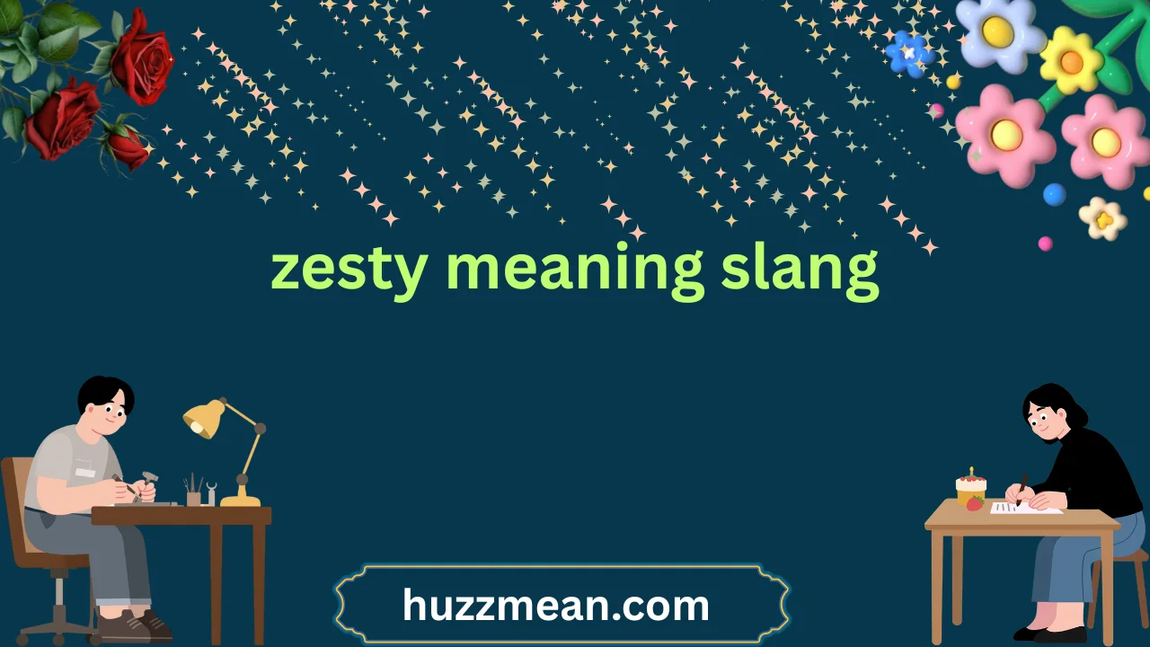 zesty meaning slang