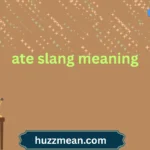 ate slang meaning