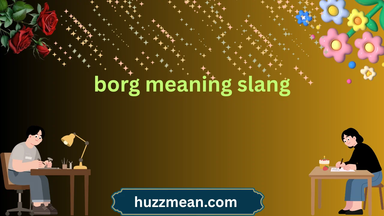 borg meaning slang