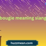 bougie meaning slang