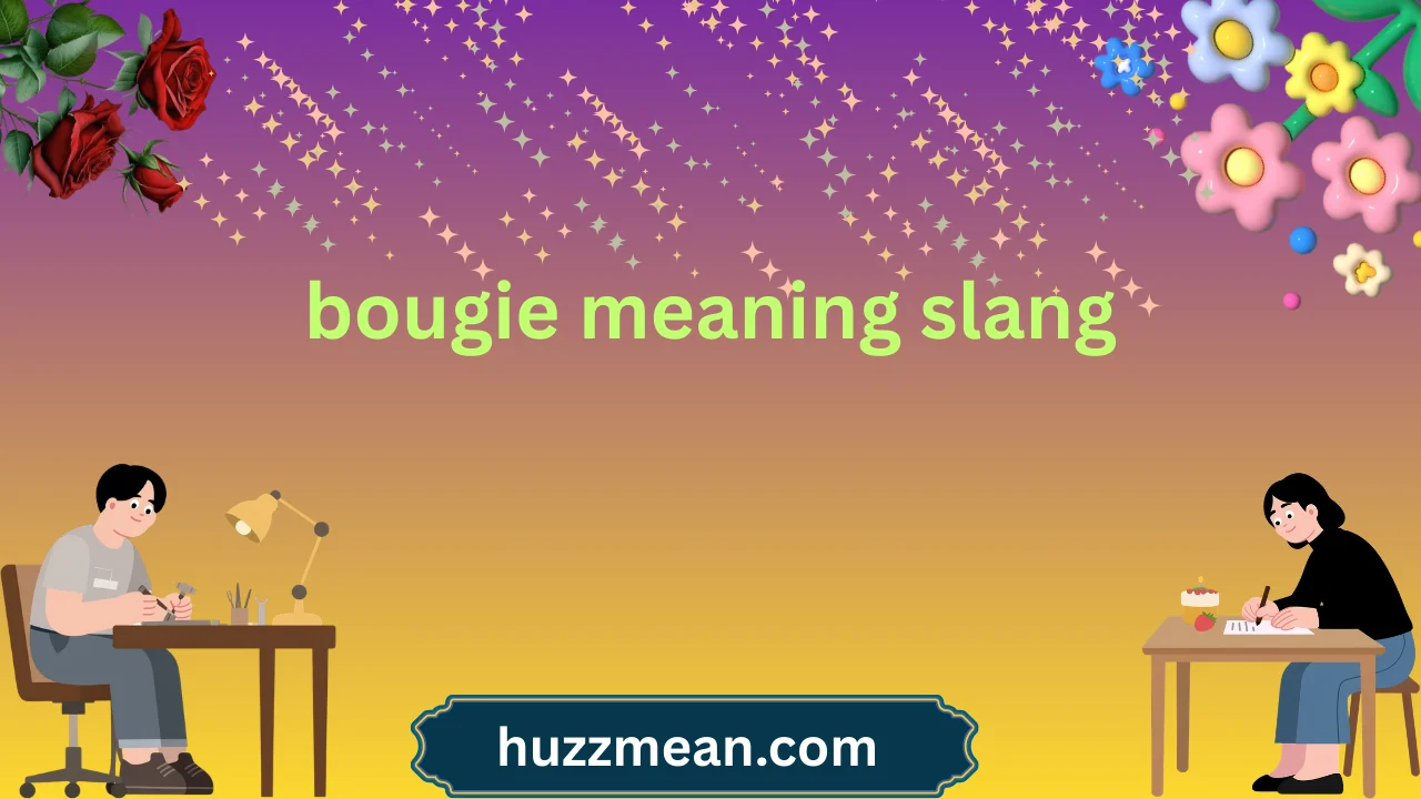 bougie meaning slang