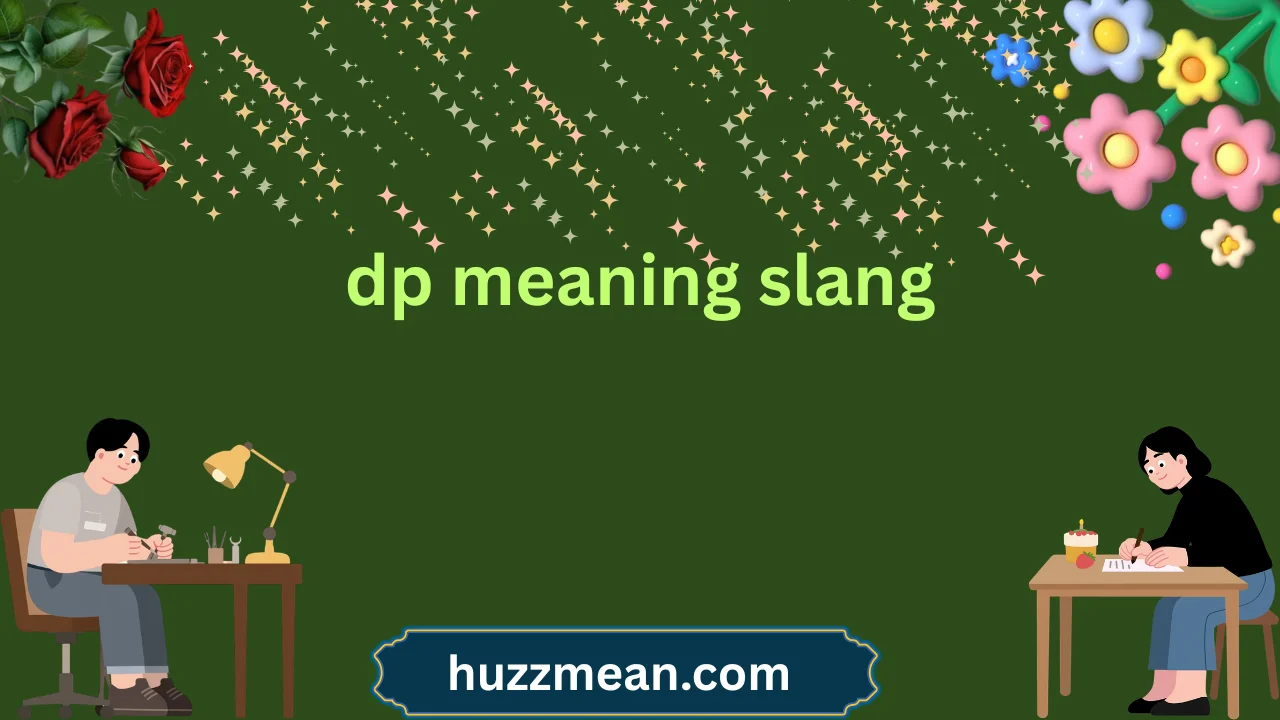 dp meaning slang