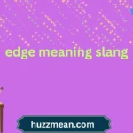 edge meaning slang