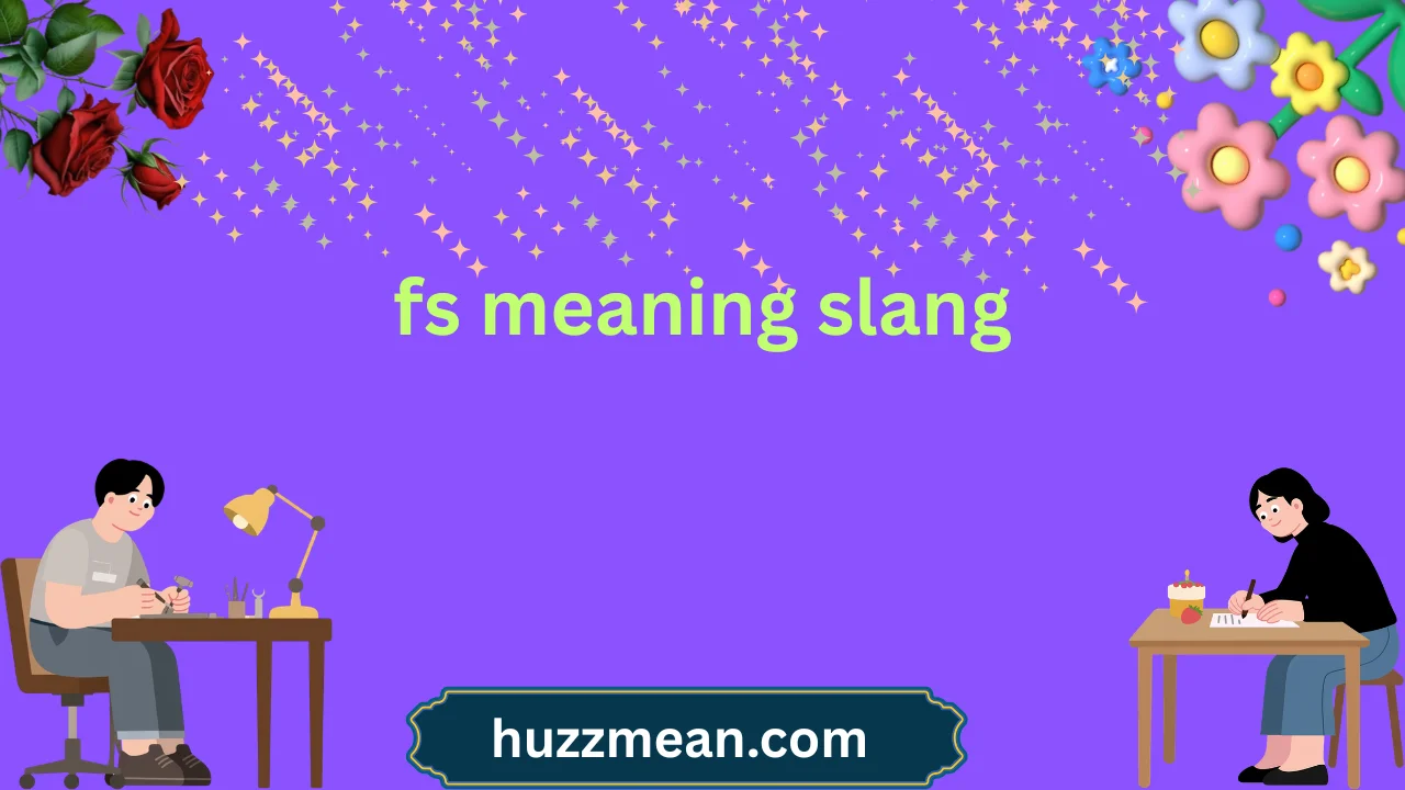 fs meaning slang
