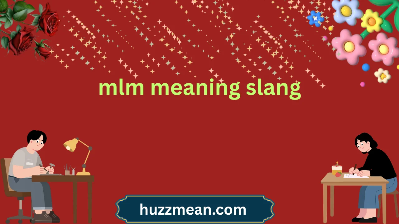 mlm meaning slang