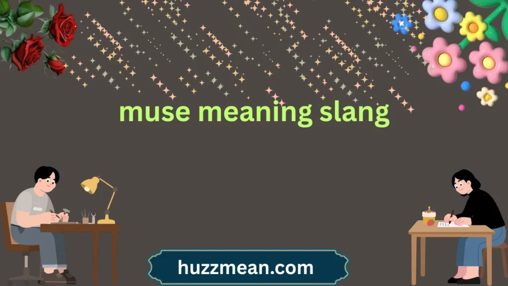 muse meaning slang