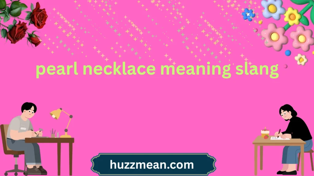 pearl necklace meaning slang