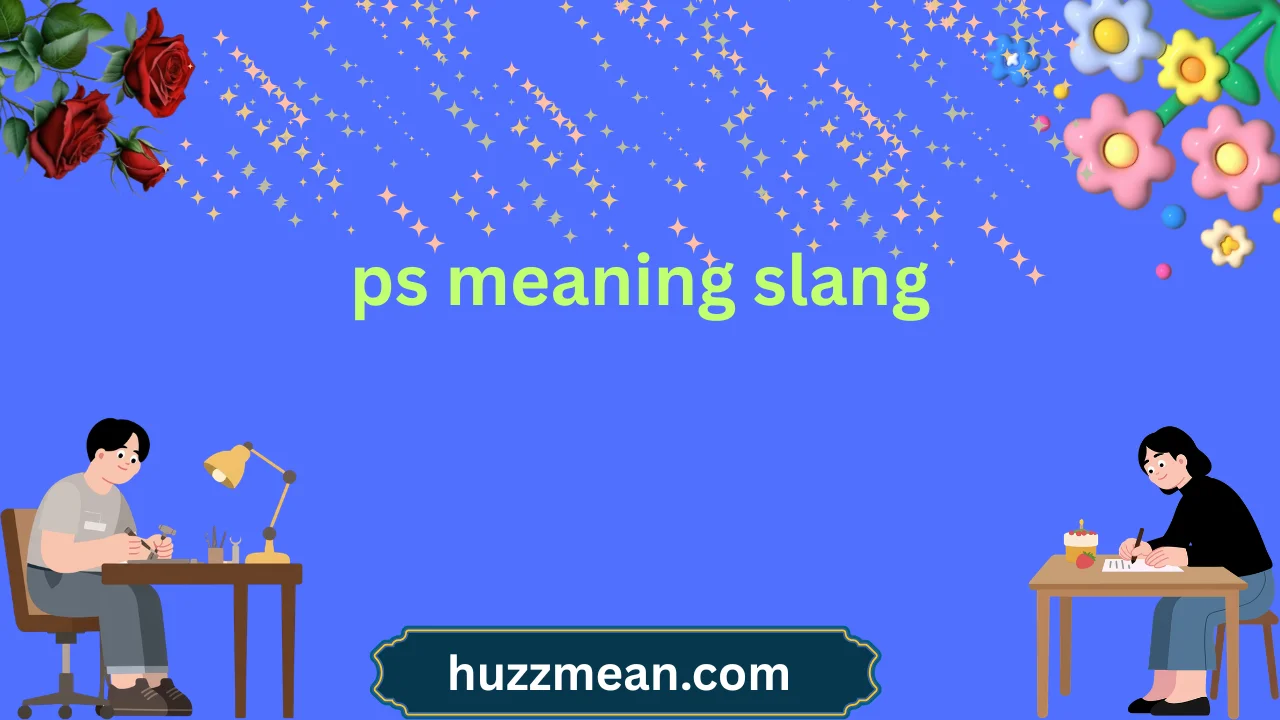 ps meaning slang