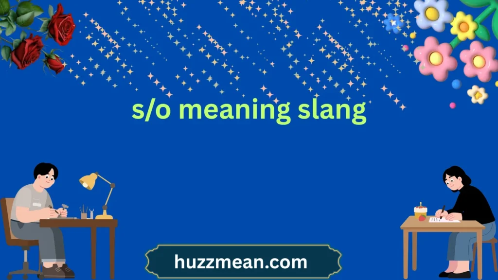 s/o meaning slang