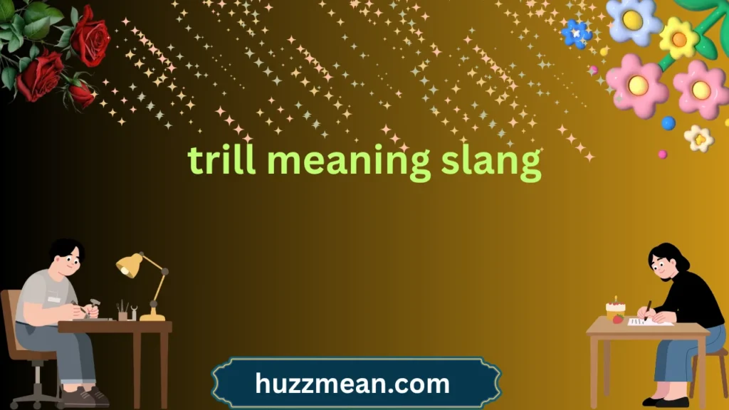 trill meaning slang