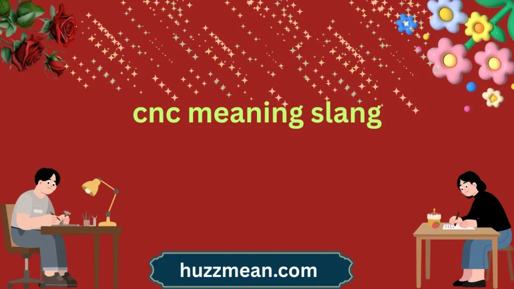 cnc meaning slang
