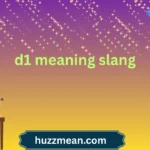 d1 meaning slang