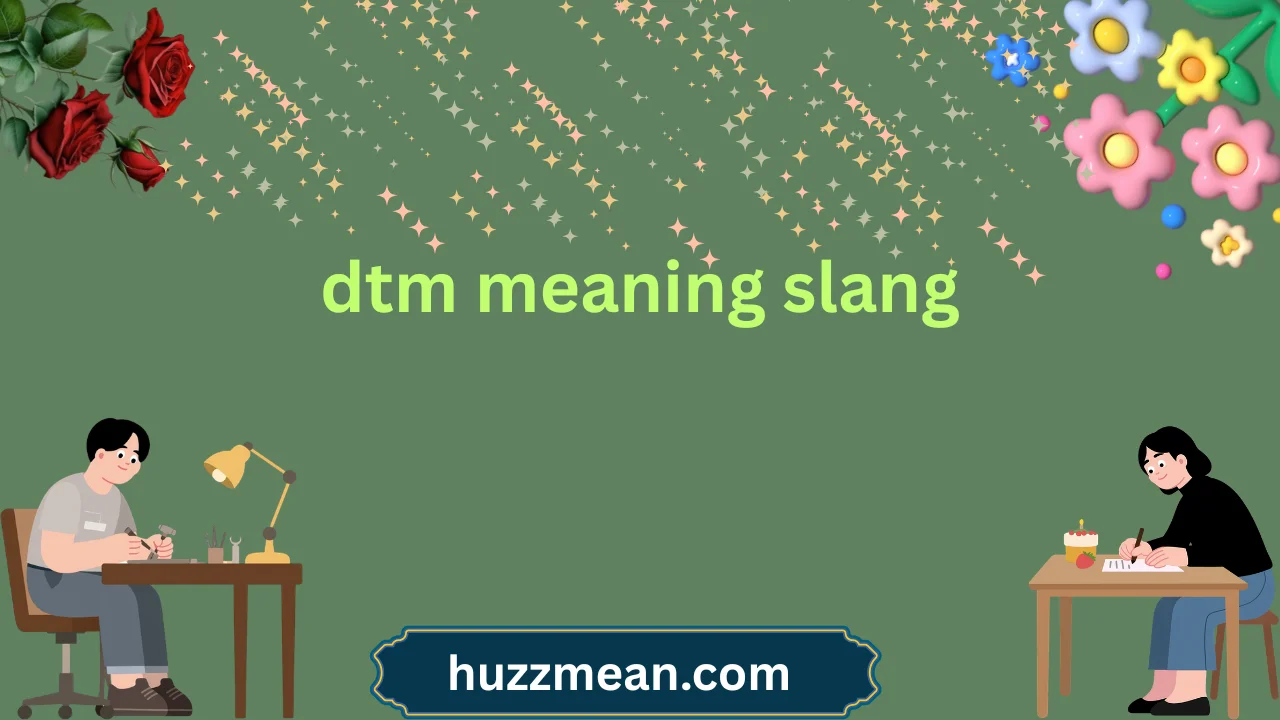dtm meaning slang