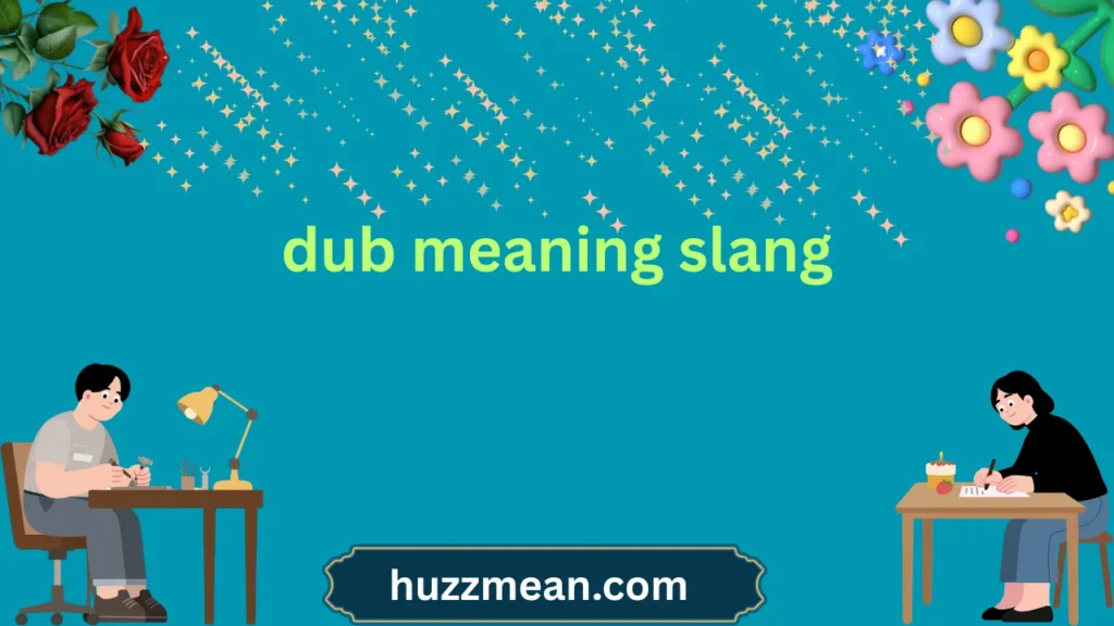 dub meaning slang