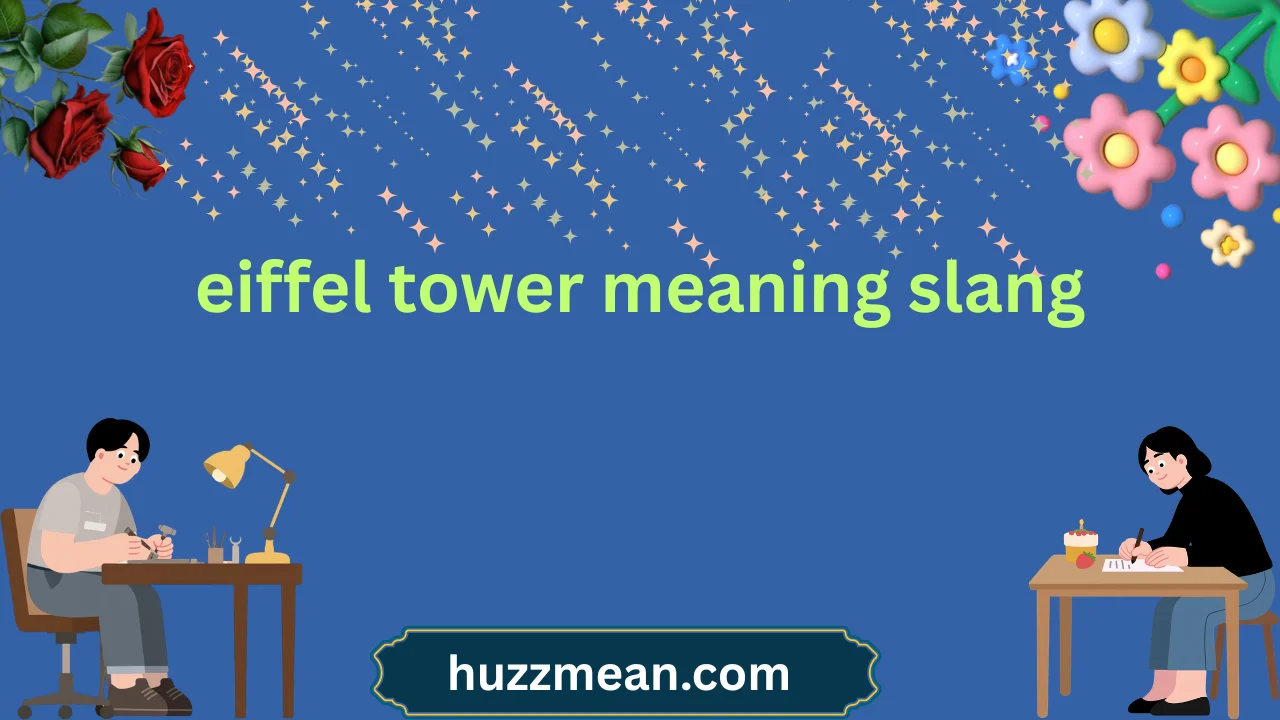 eiffel tower meaning slang