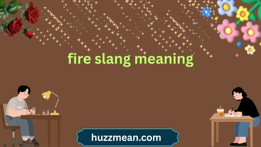 fire slang meaning
