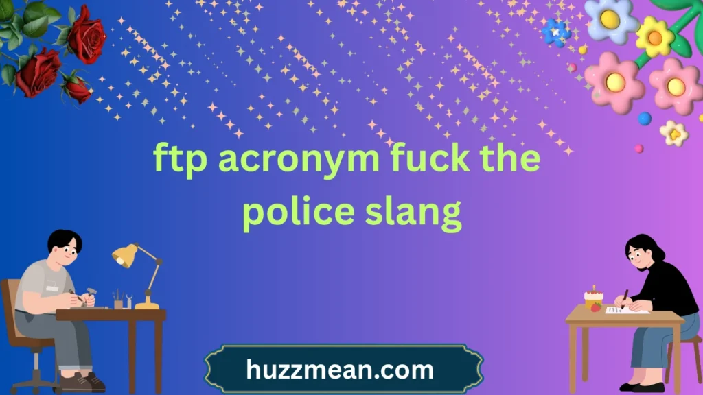 ftp acronym fuck the police slang