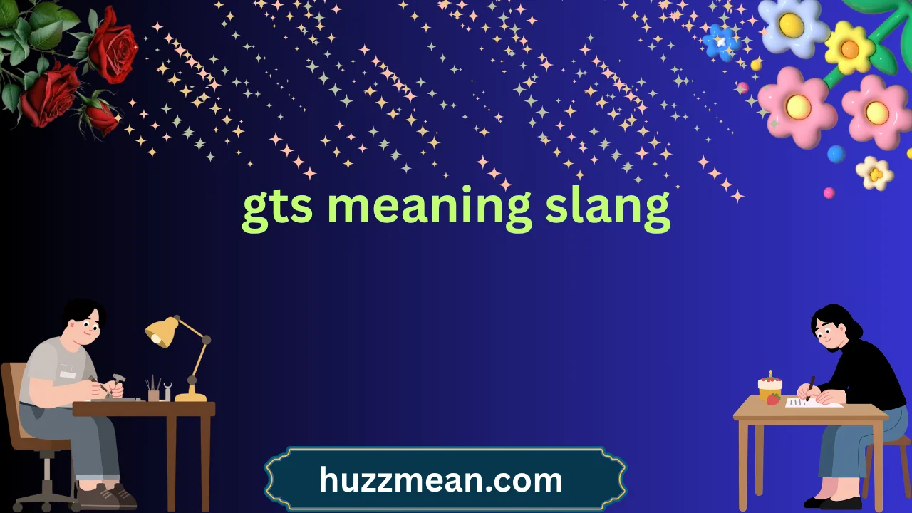 gts meaning slang