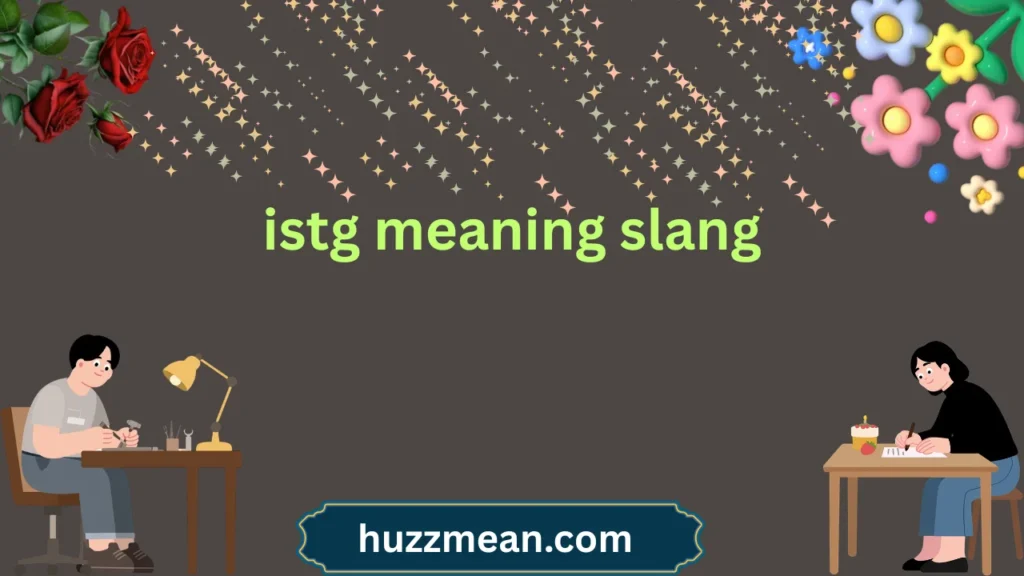 istg meaning slang