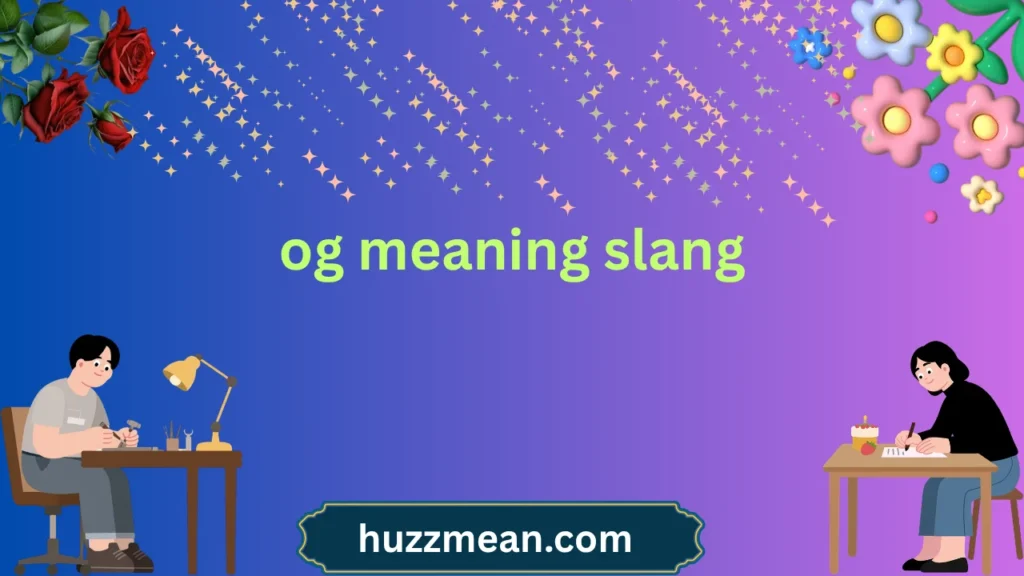 og meaning slang