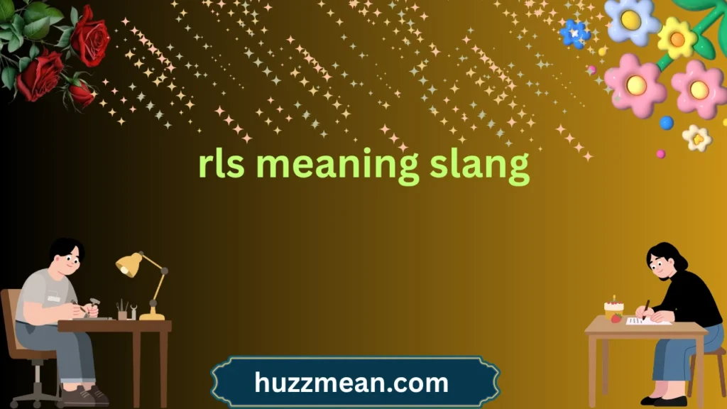 rls meaning slang