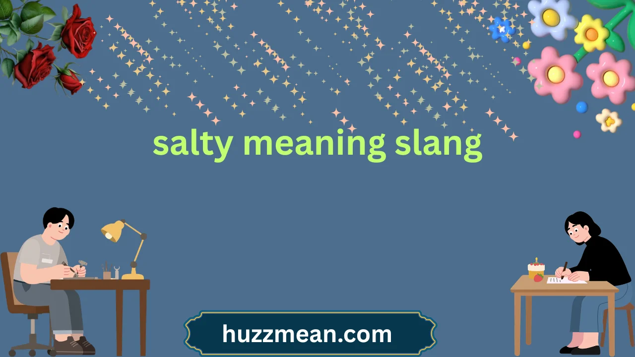 salty meaning slang