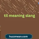 til meaning slang