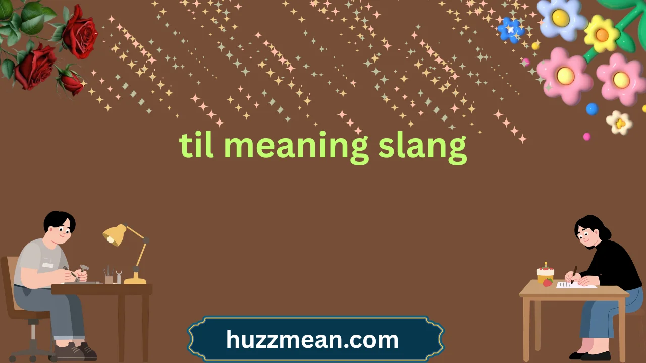 til meaning slang
