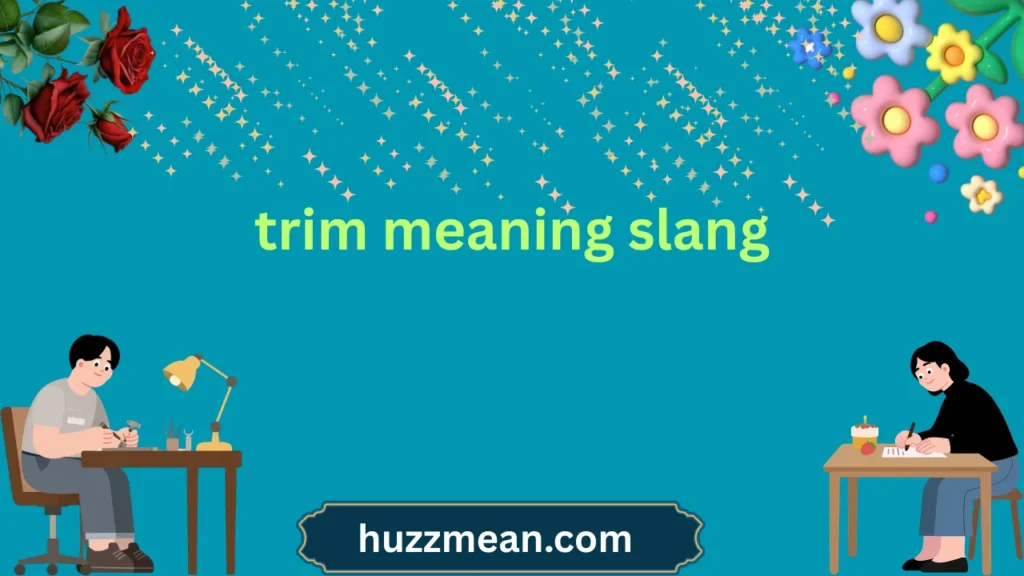 trim meaning slang