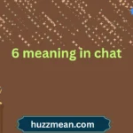6 meaning in chat