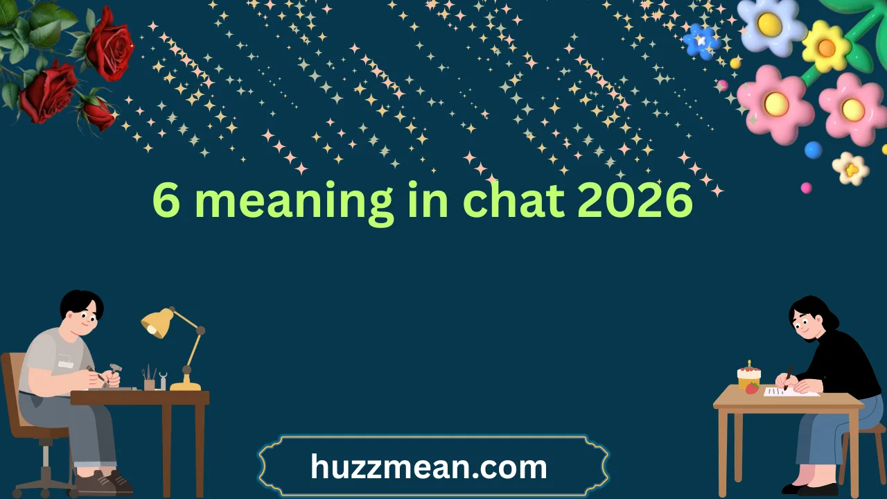 6 meaning in chat