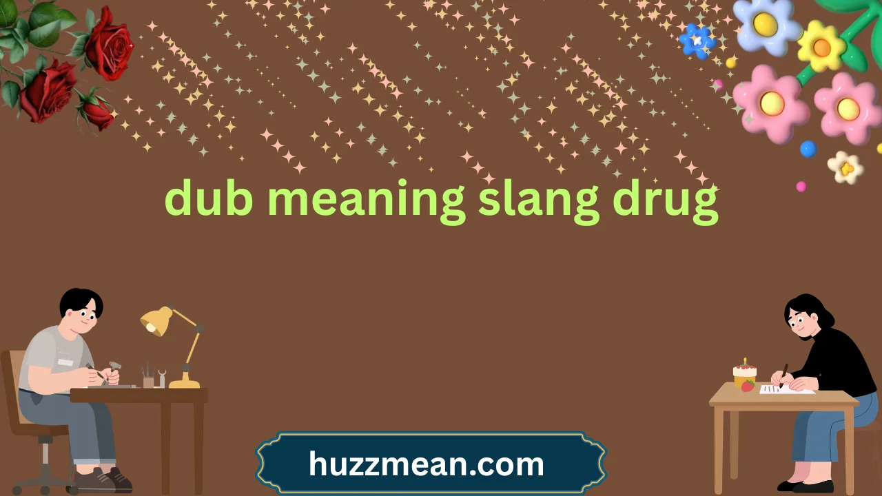 dub meaning slang drug