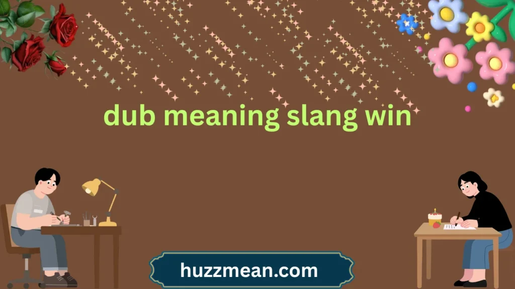 dub meaning slang win