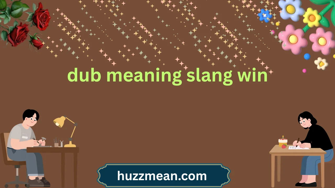 dub meaning slang win