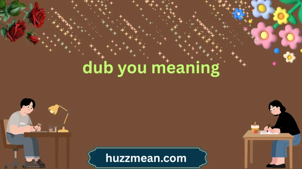 dub you meaning