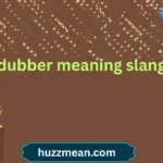 dubber meaning slang
