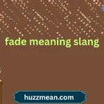 fade meaning slang